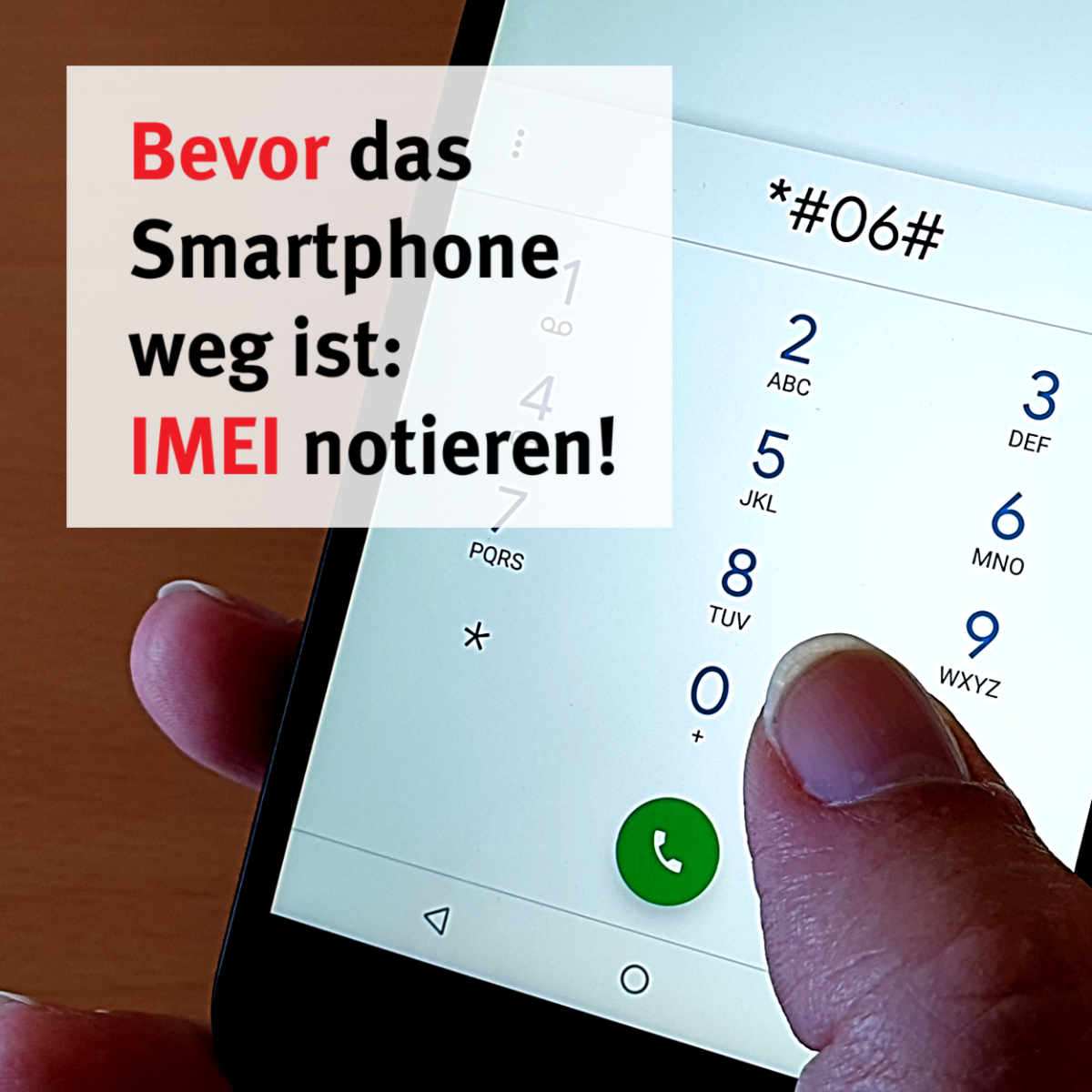 IMEI-Nummer auf dem Smartphone eingeben